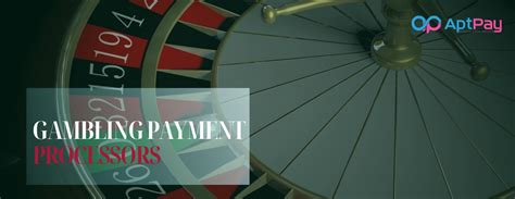 what payment processor does gambling companies use|Gambling Payment Processor: An Essential Guide .